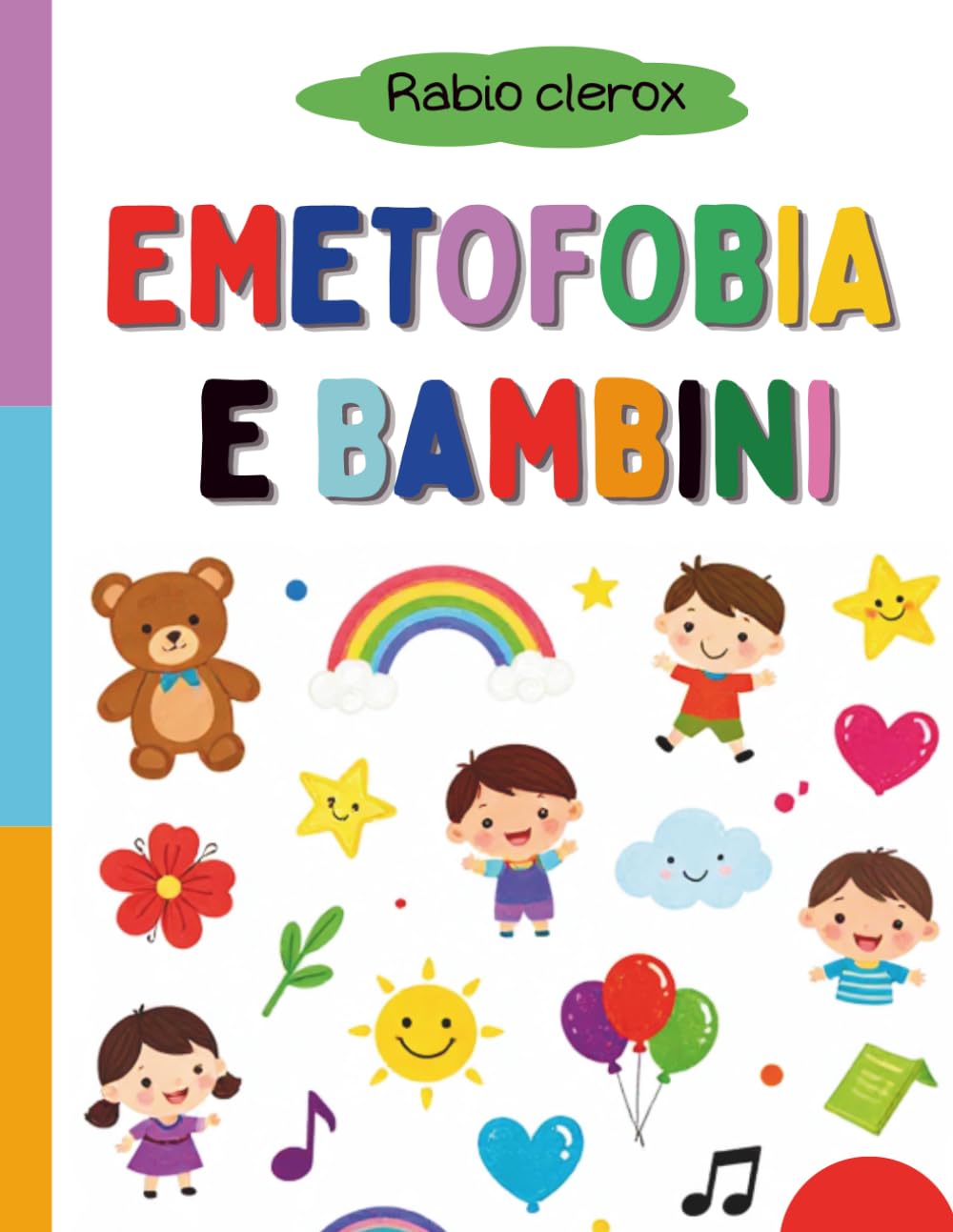 Emetofobia e Bambini: Esercizi terapeutici basati sulla terapia cognitivo-comportamentale (TCC) e sull'esposizione e prevenzione della risposta (ERP) per bambini con paura del vomito.