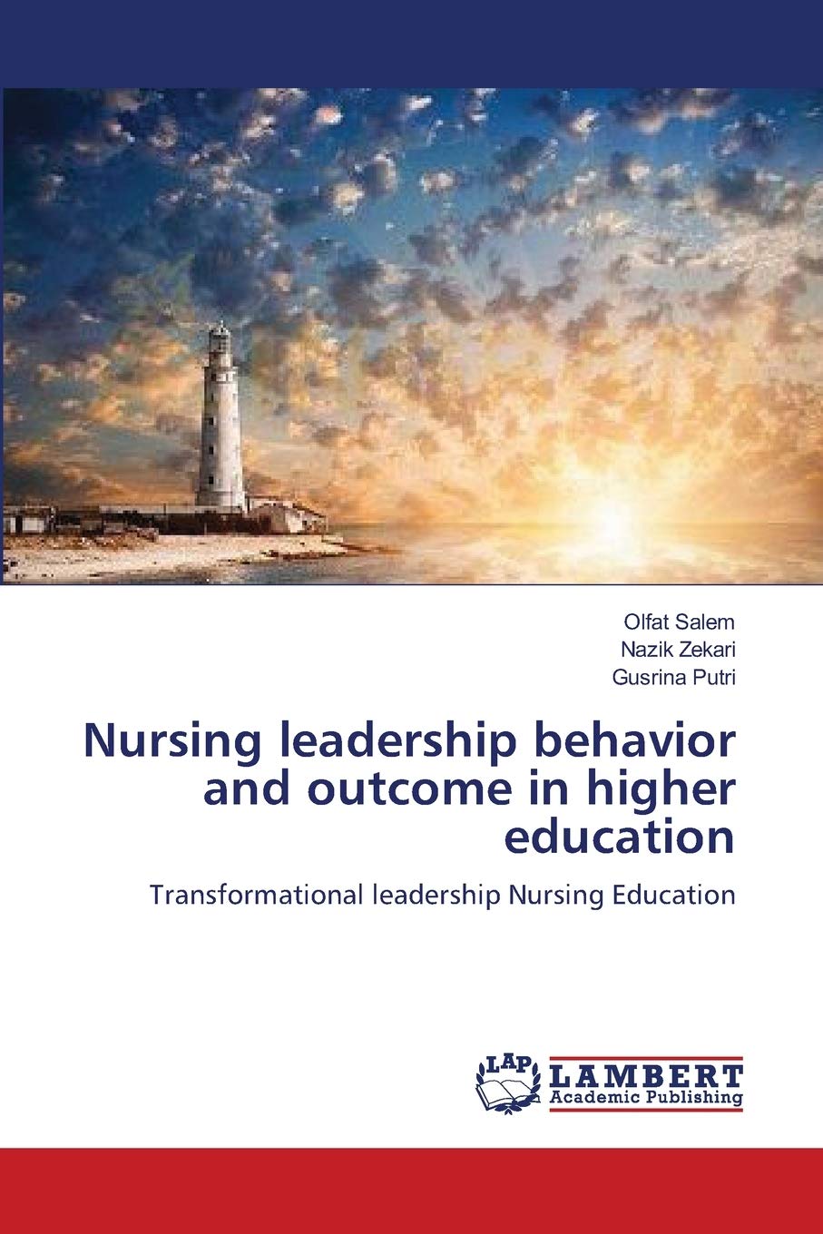 Nursing leadership behavior and outcome in higher education: Transformational leadership Nursing Education