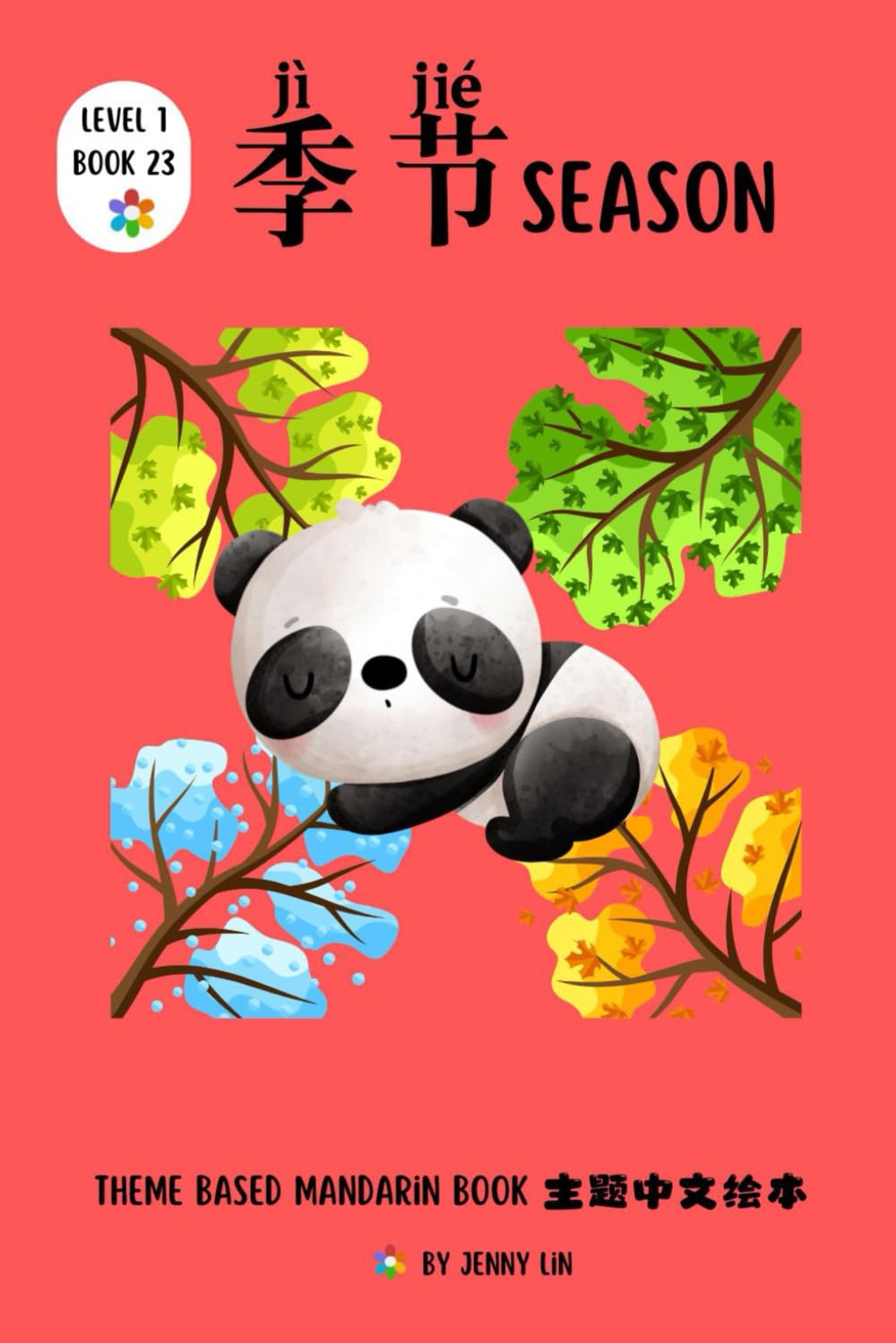 季节 Season: Creating Independent Mandarin Readers (Theme Based Mandarin Books)