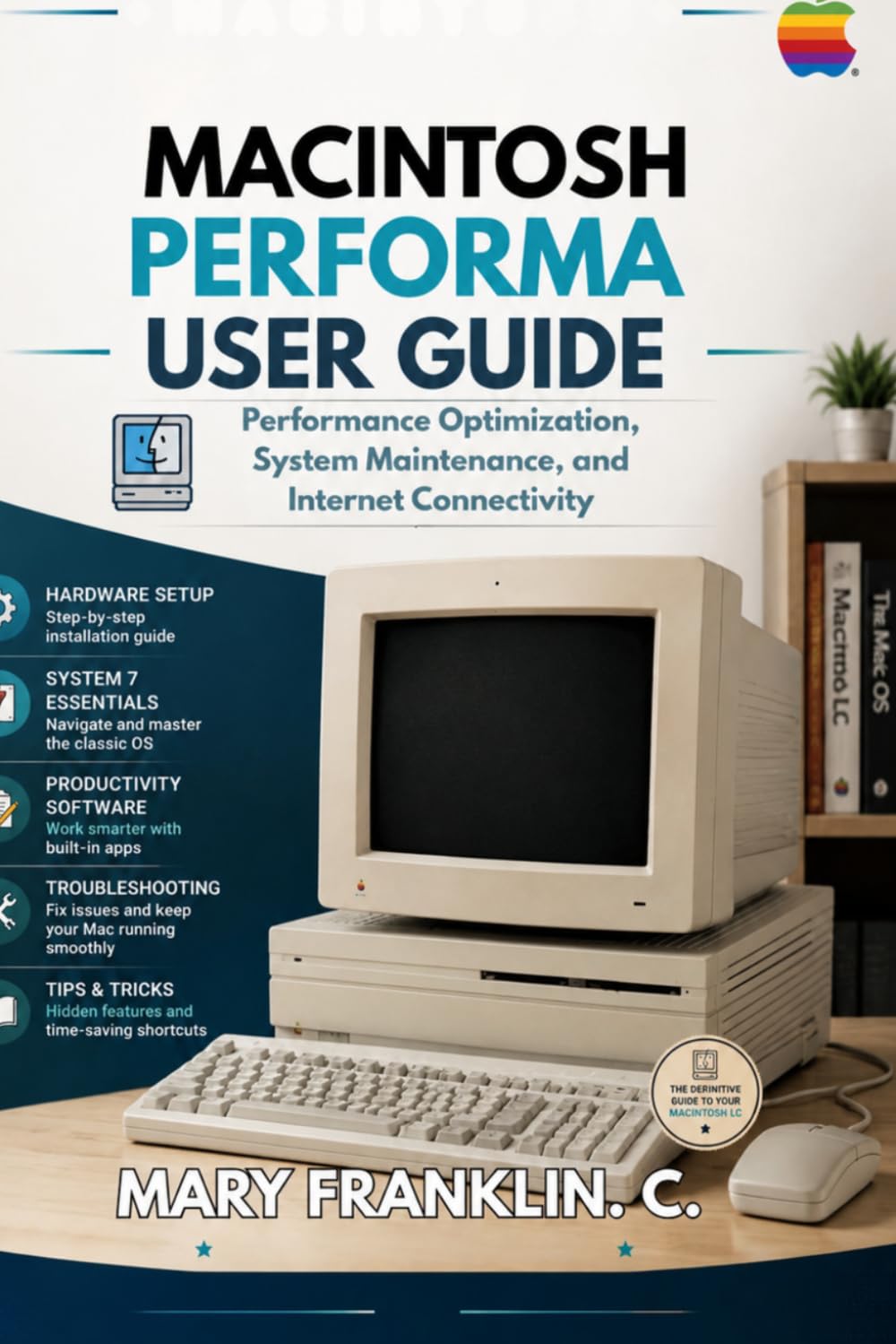 Macintosh Performa User Guide: Performance Optimization, System Maintenance, and Internet Connectivity
