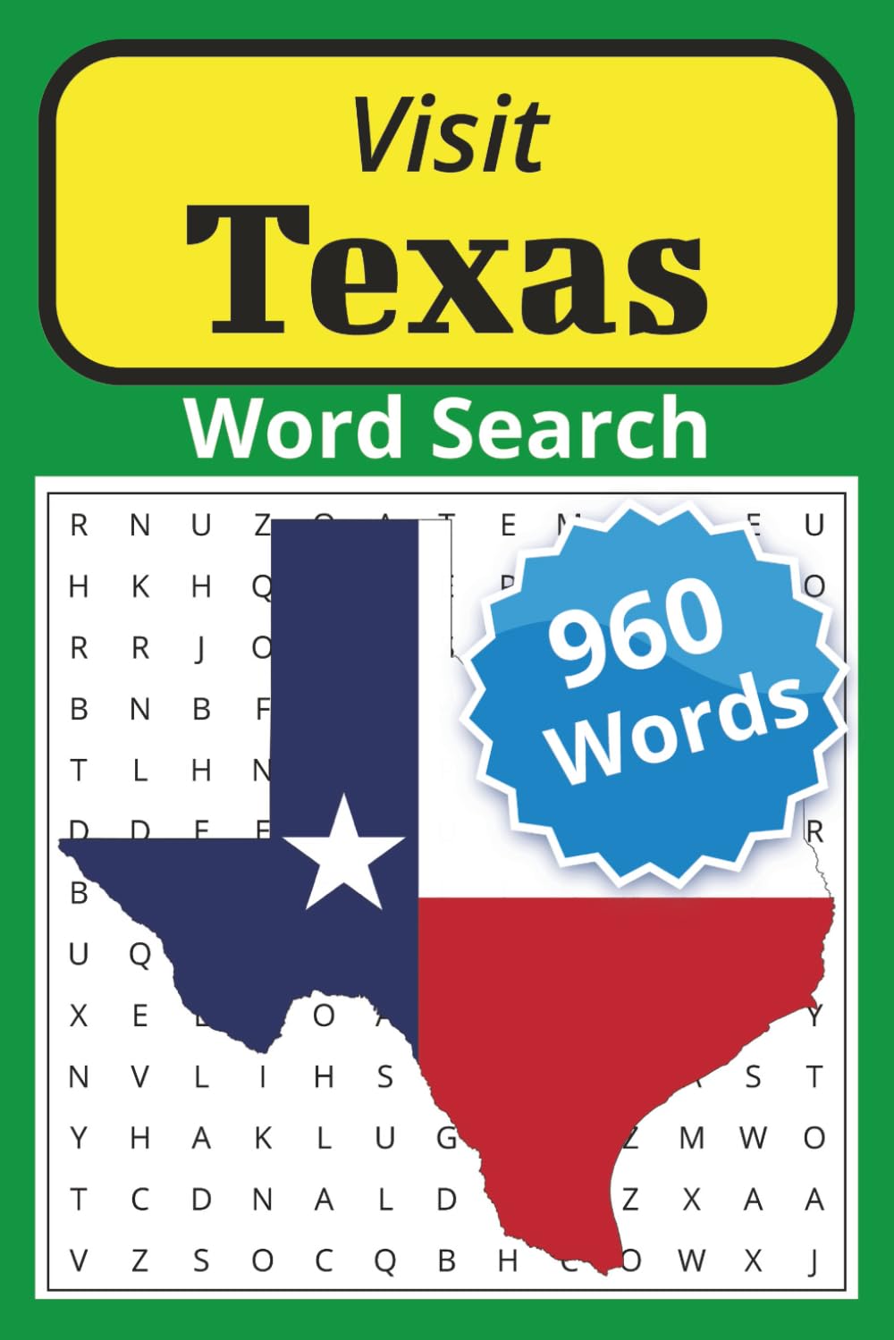 Visit Texas Word Search: Word Searches With Easy to Read Print About Texas, City Names, Culture, Activities and More | 6x9 inches | 80 Puzzles.....Great For Relaxation.