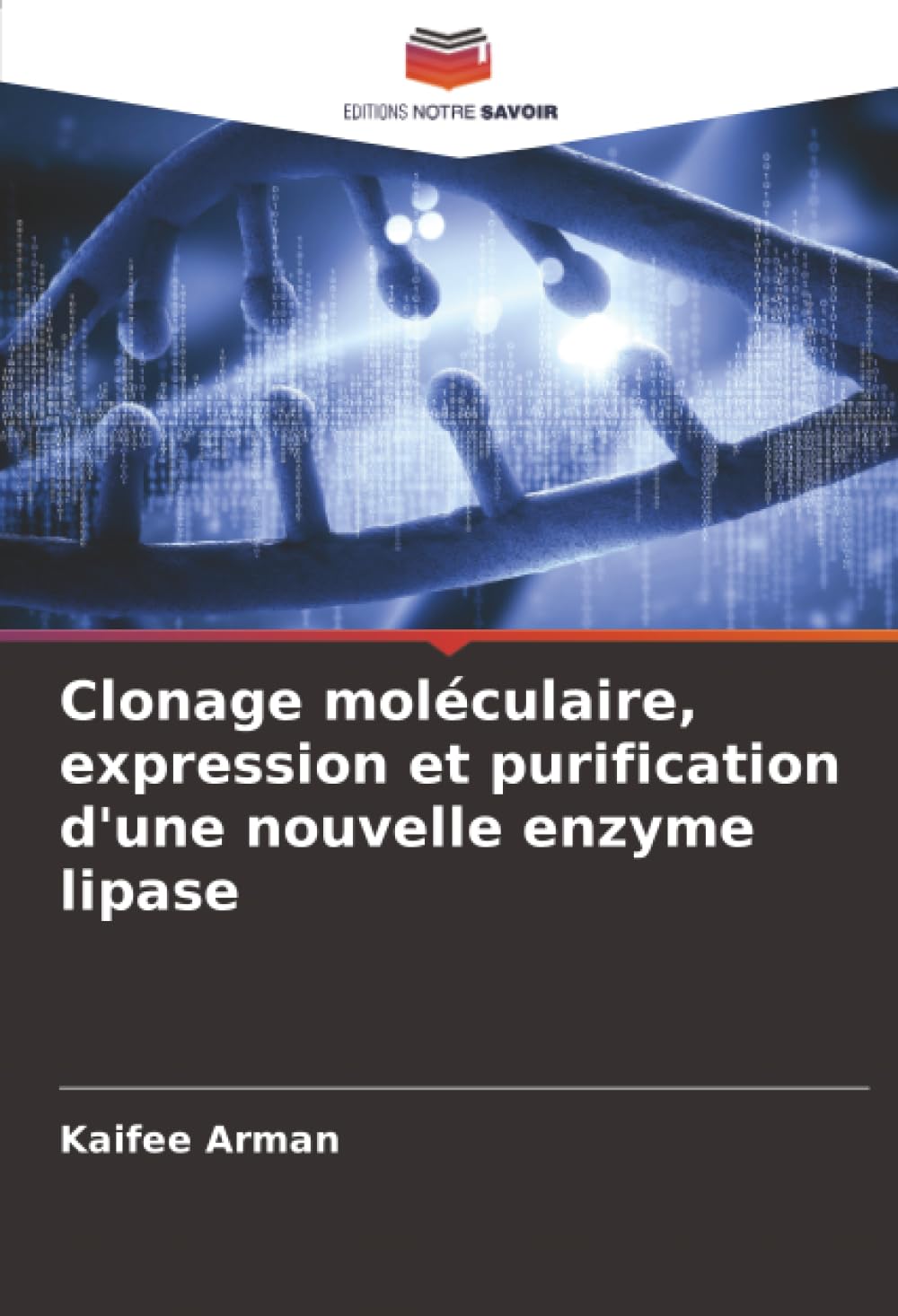 Clonage moléculaire, expression et purification d'une nouvelle enzyme lipase