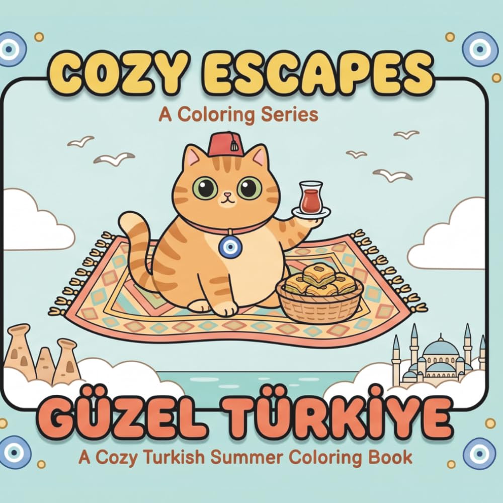 Cozy Escapes: Güzel Türkiye: A Cozy Turkish Summer Coloring Book