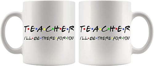 Miniatura 2 de Taza de café con texto en inglés "Teacher I'll Be There For You", taza de café personalizada, taza de café personalizada, taza de amigos divertidos