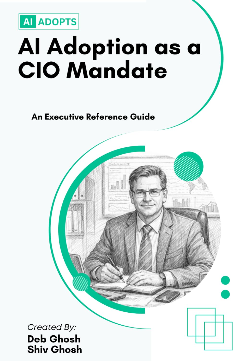 AI Adoption as a CIO Mandate: How Leaders Win the AI Mandate and Redefine Their Role in the Enterprise.