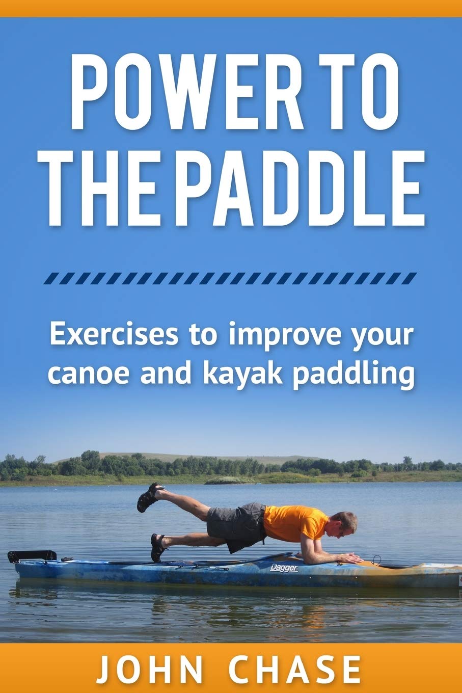 Power to the Paddle: : Exercises to Improve your Canoe and Kayak Paddling