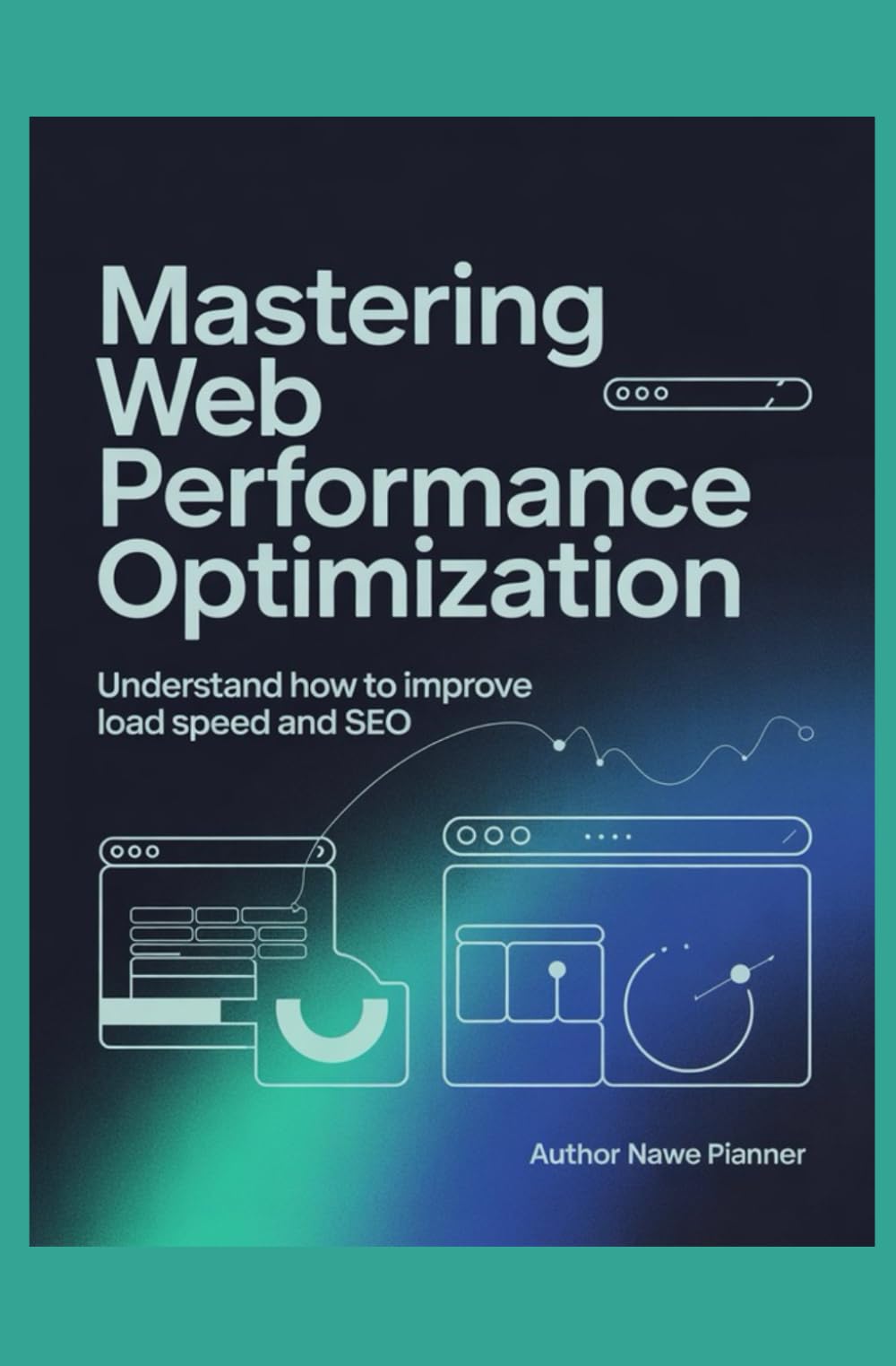 Mastering Web Performance Optimization: Understand How to Improve Load Speed and SEO