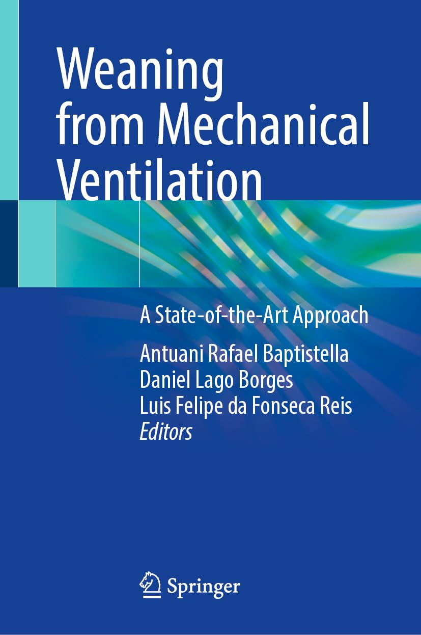 Weaning from Mechanical Ventilation: A State-of-the-Art Approach (English Edition)