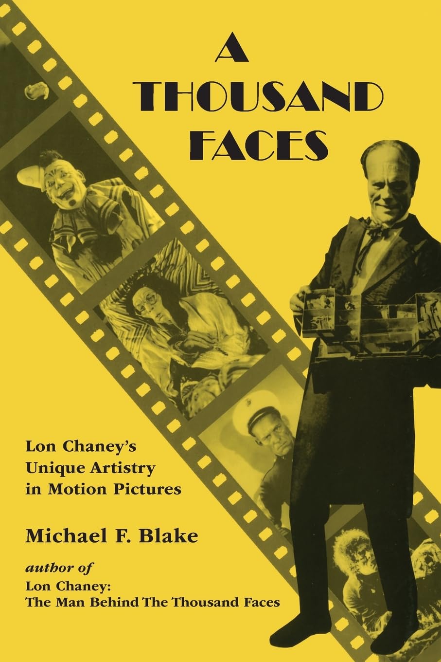 Thousand Faces: Lon Chaney's Unique Artistry in Motion Pictures