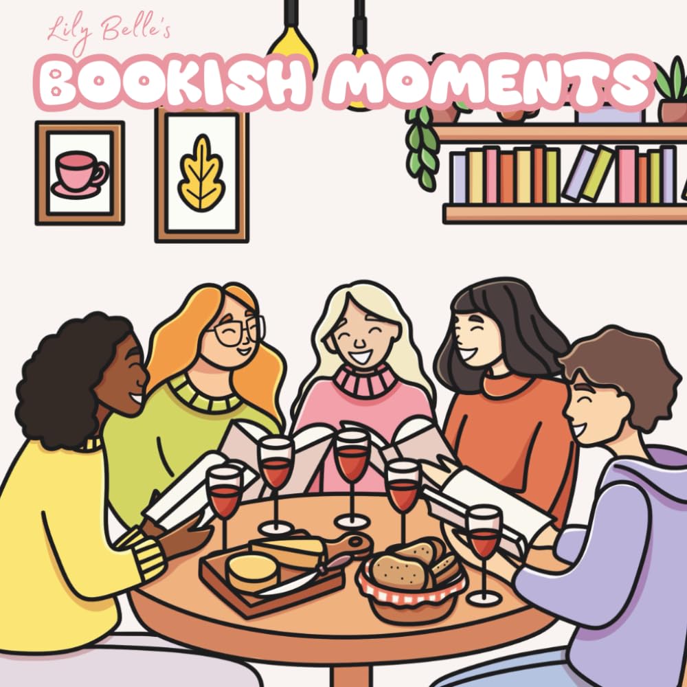 Lily Belle's Bookish Moments: Cute & Cozy Coloring Book For Book Lovers
