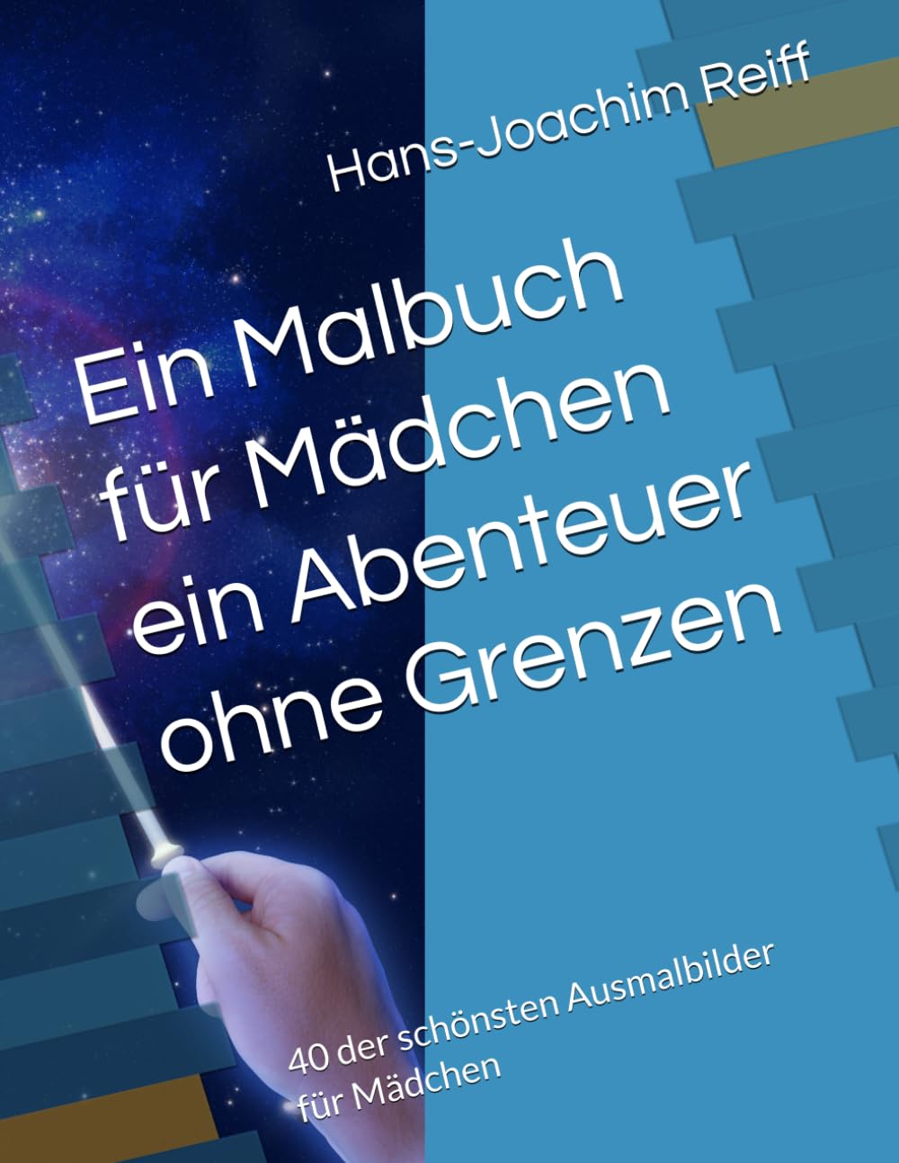 Ein Malbuch für Mädchen ein Abenteuer ohne Grenzen: 40 der schönsten Ausmalbilder für Mädchen