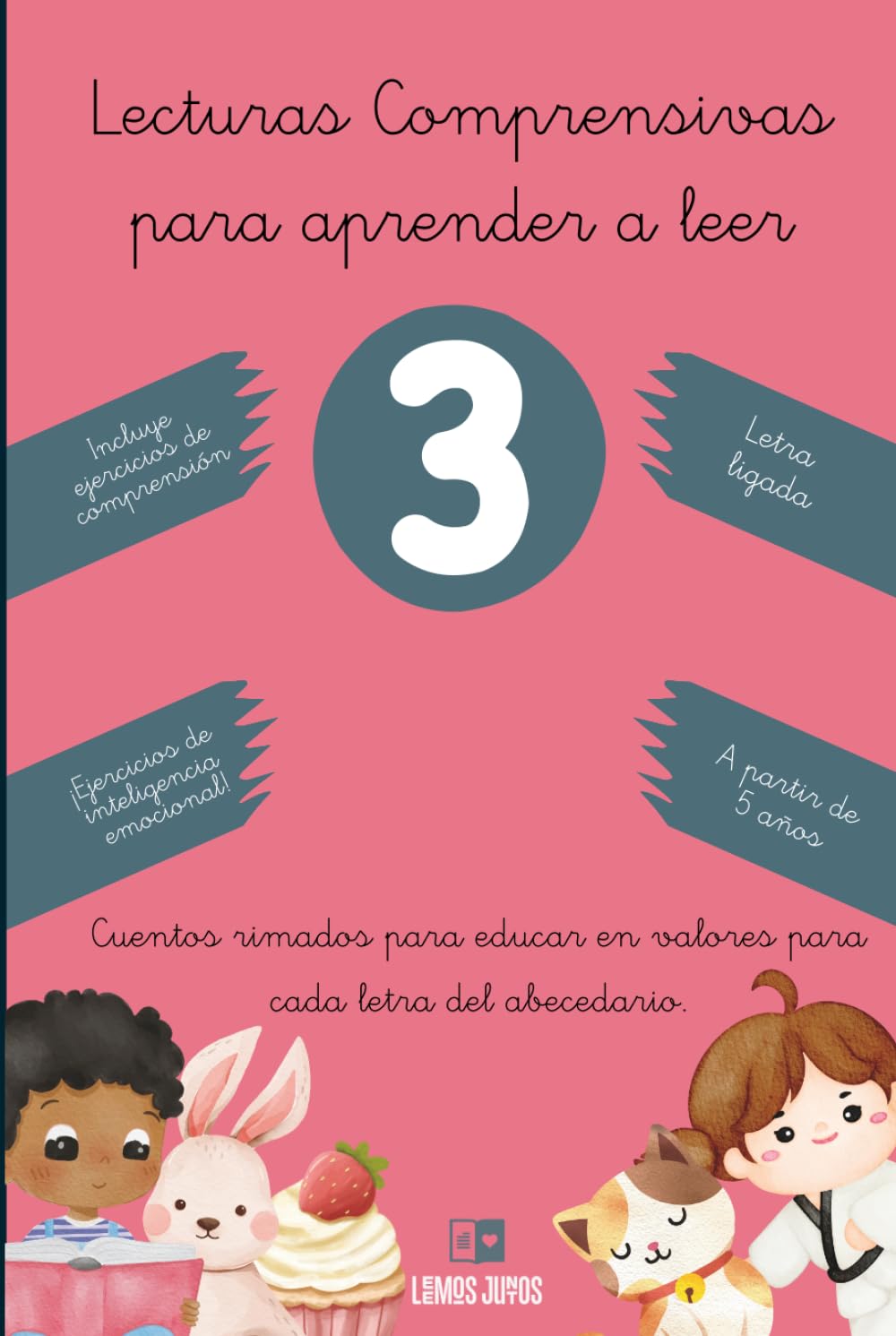 Lecturas comprensivas para aprender a leer 3: Cuentos rimados para educar en valores para cada letra del abecedario