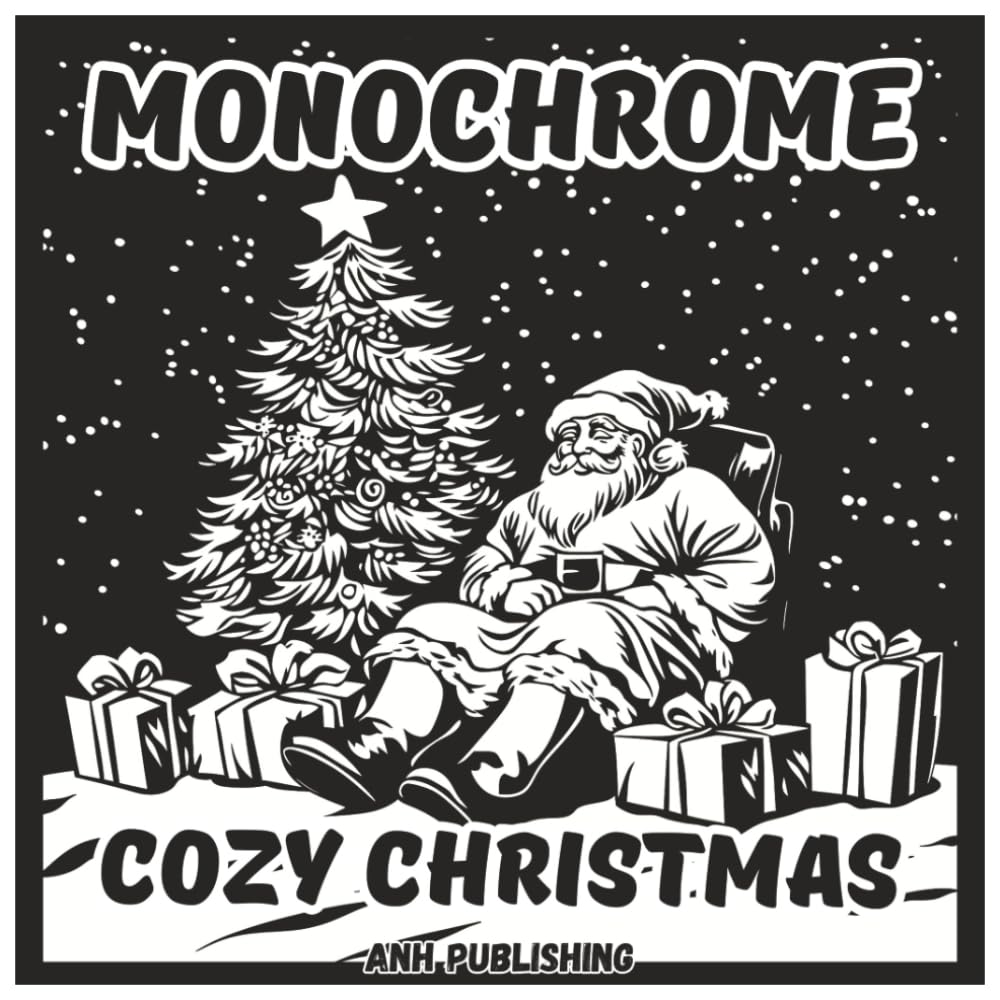 Monochrome Cozy Christmas: Mindfulness Single Color Coloring Book For Adults & Seniors: Relaxing Holiday Scenes Featuring Santa, Winter Villages, Cozy ... and Festive Decorations. (Monochrome Series)