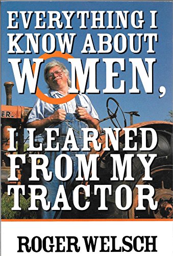 Everything I Know About Women I Learned from My Tractor