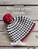 Das große kleine Buch: Mützen selber häkeln