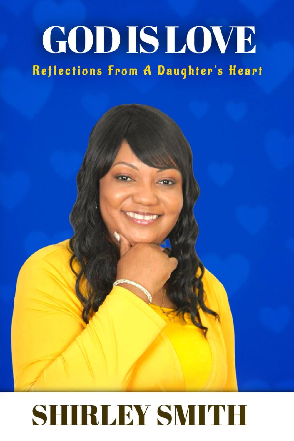 God Is Love: Reflections From A Daughter's Heart