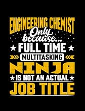 Engineering Chemist Gift Engineering Chemist Job Title Funny Chemist Engineer Notebook: 100 Pages, 8.5 x 11
