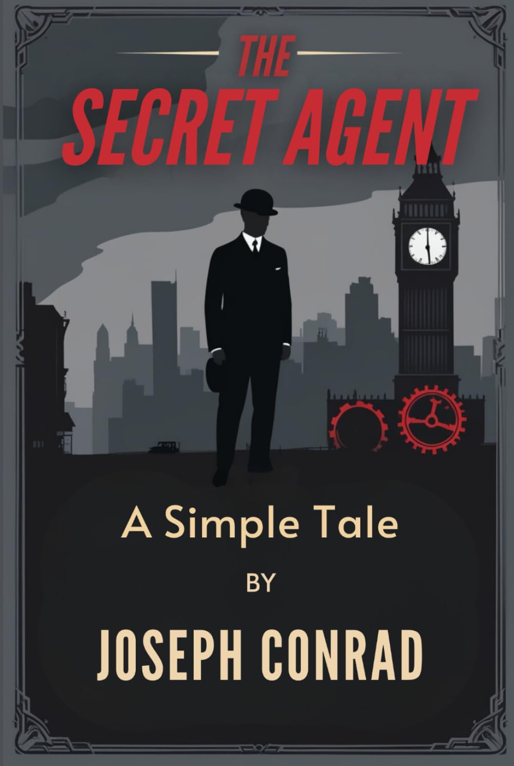 The Secret Agent: A Simple Tale