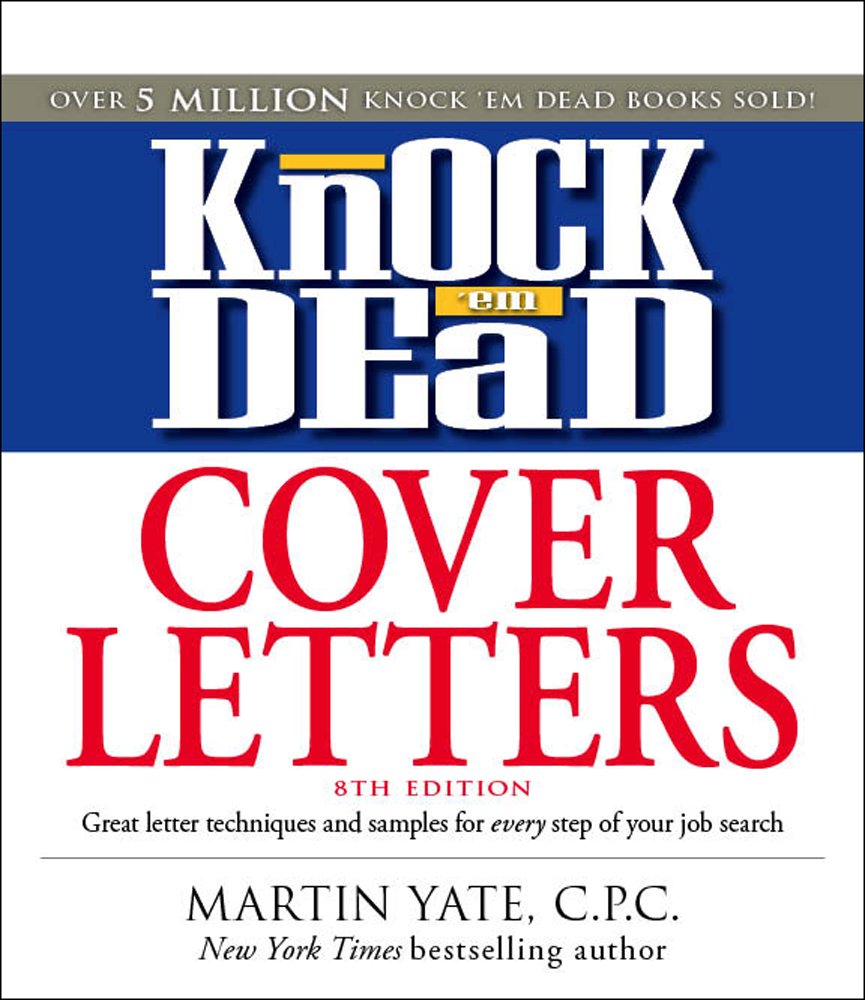 Knock #39 em Dead Cover Letters: Features the Latest Information on Knock #39 em Dead Cover Letters: Features the Latest Information on