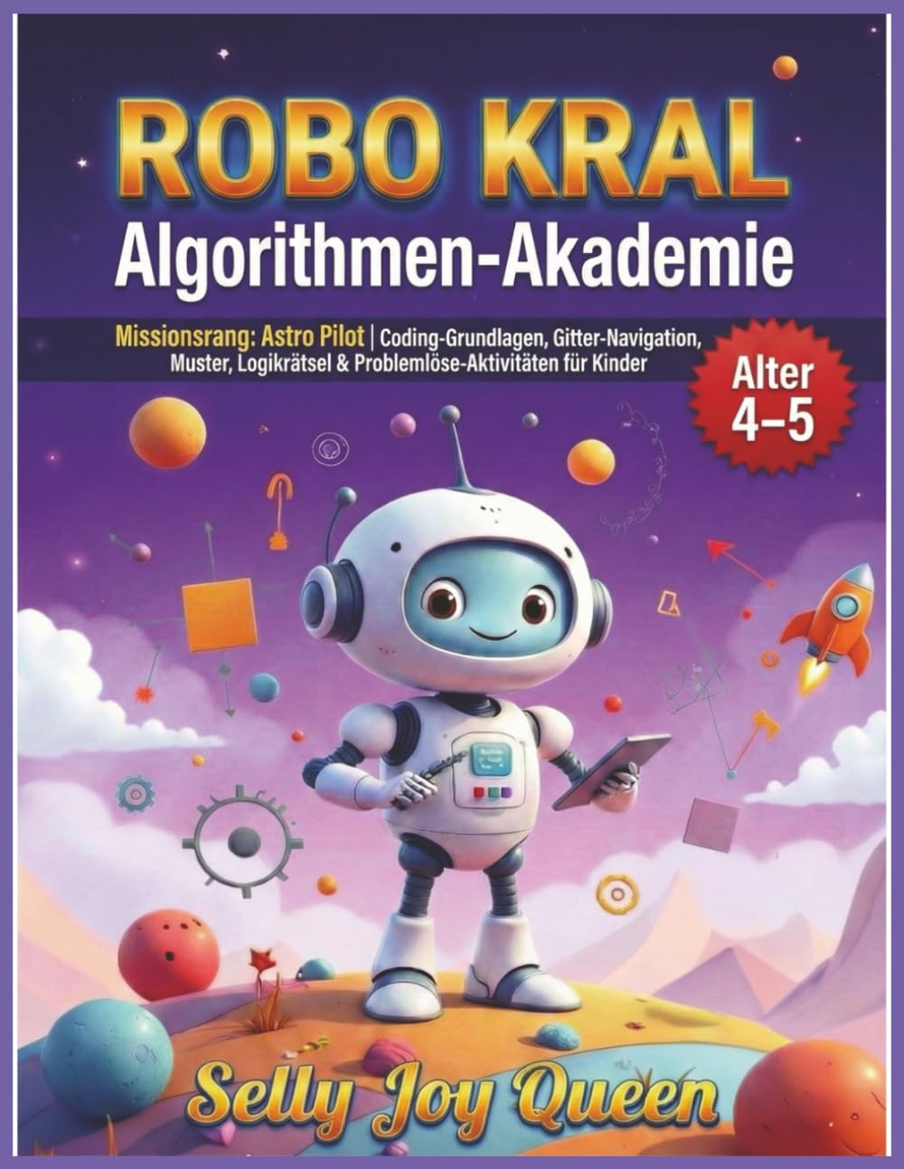 ROBO KRAL Algorithmen-Akademie: Missionsrang: Astro Pilot | Coding-Grundlagen, Gitter-Navigation, Muster, Logikrätsel & Problemlöse-Aktivitäten für Kinder