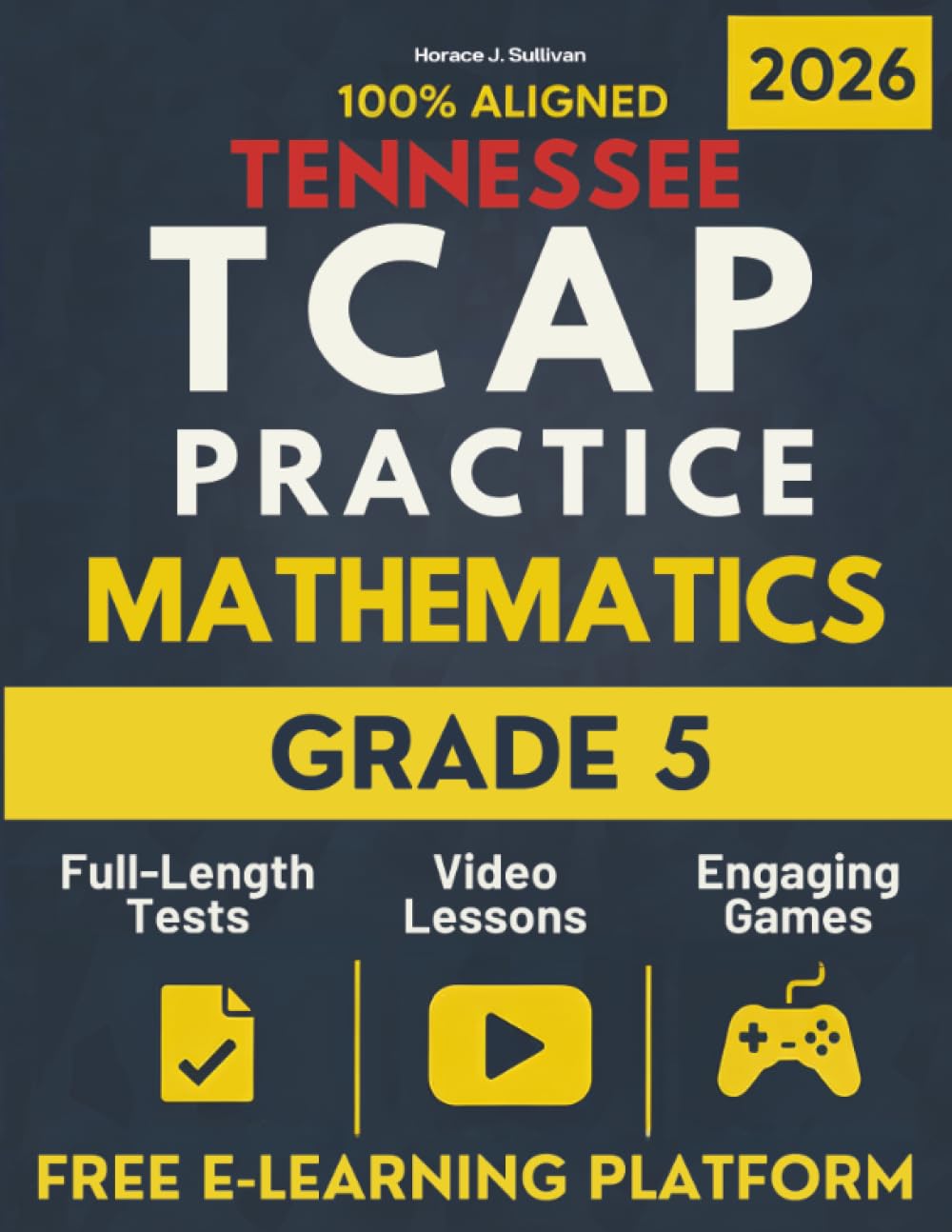 Tennessee TCAP Grade 5 Math Test Prep: A stress-free approach to fifth grade math: The Complete, Tennessee-Aligned Workbook to Build Confidence and