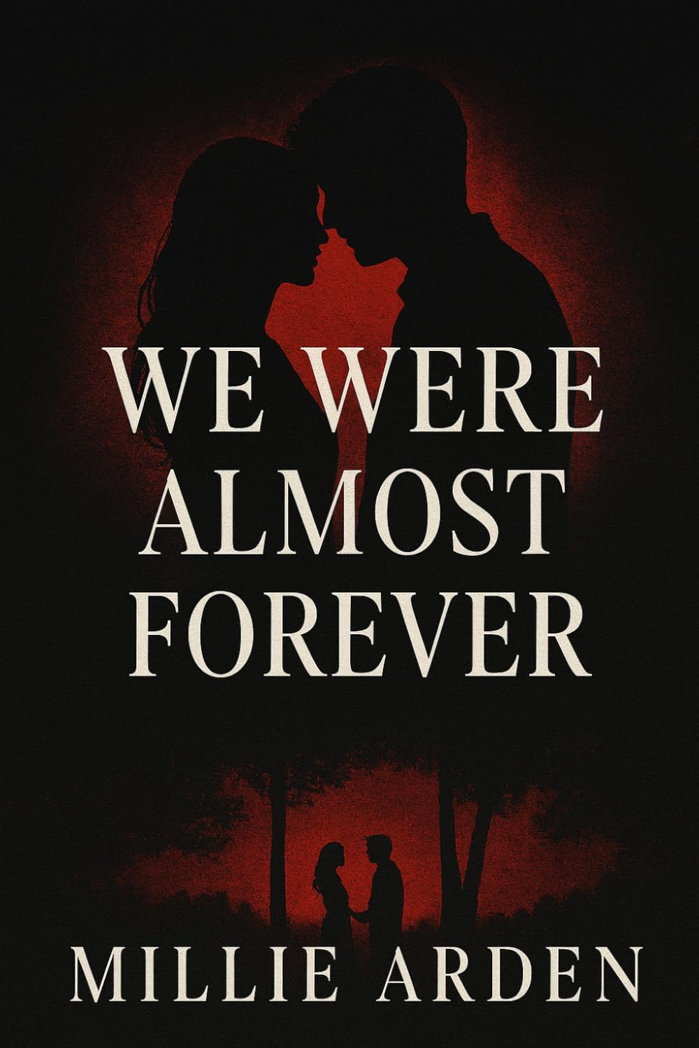 We Were Almost Forever