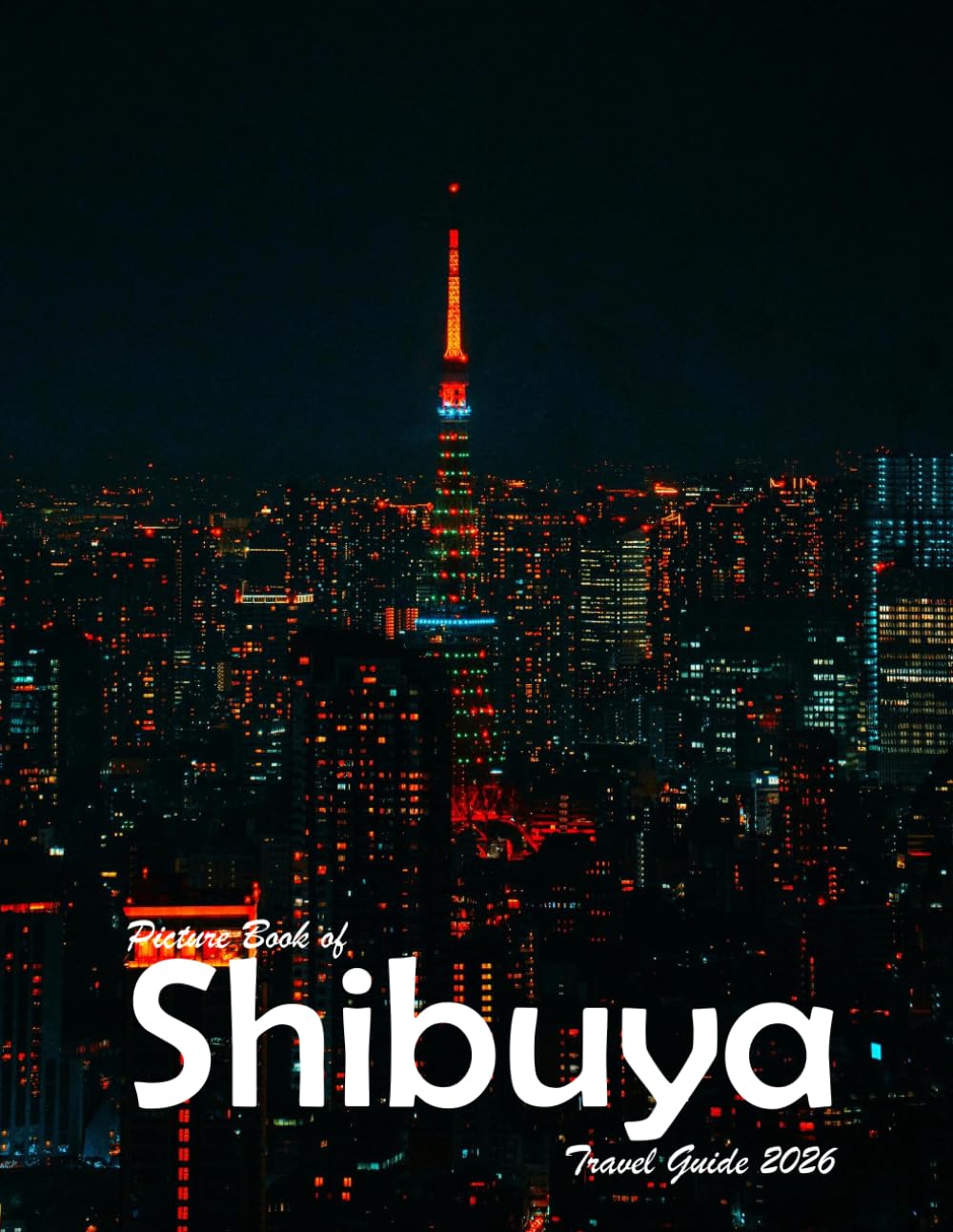Shibuya, Tokyo, Japan: A Visual Journey Through Stunning Landmarks, Travel and Nature lovers.
