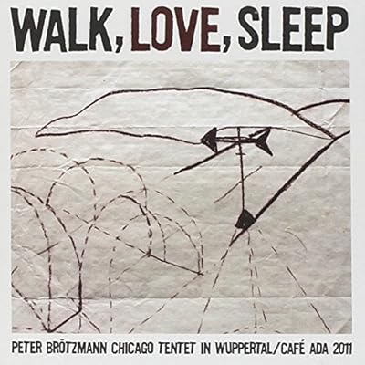 Walk, Love, Sleep