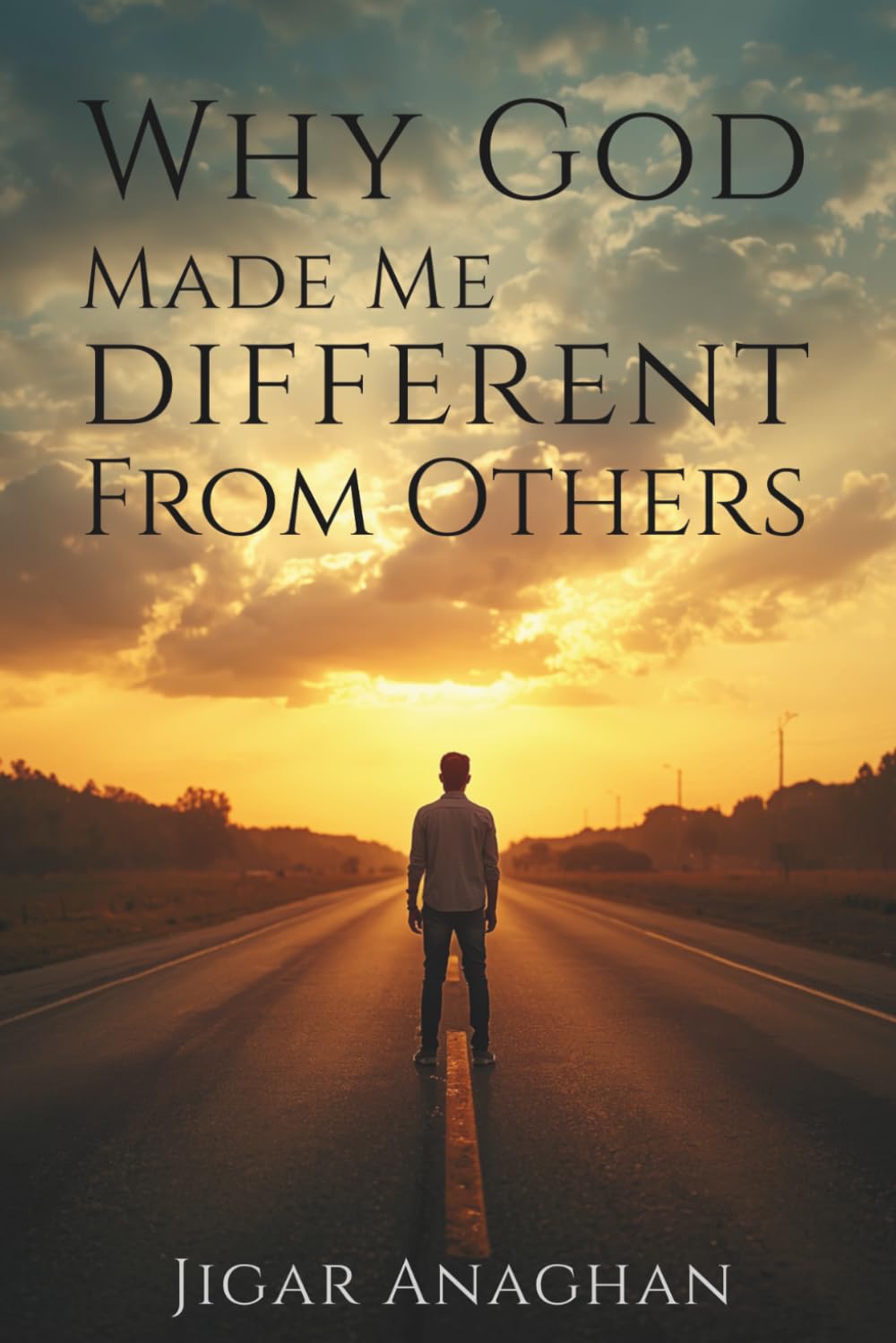 WHY GOD MADE ME DIFFERENT FROM OTHERS (The Awakening Series)