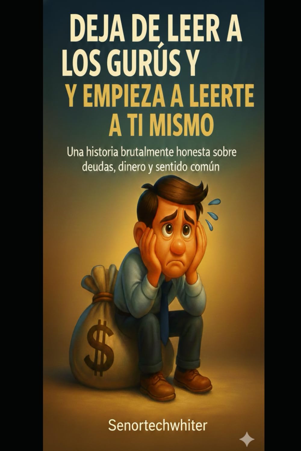“DEJA DE LEER A GURUS DE HUMO — COMIENZA A LEERTE A TI MISMO”: Una historia brutalmente honesta sobre deudas, dinero y sentido común