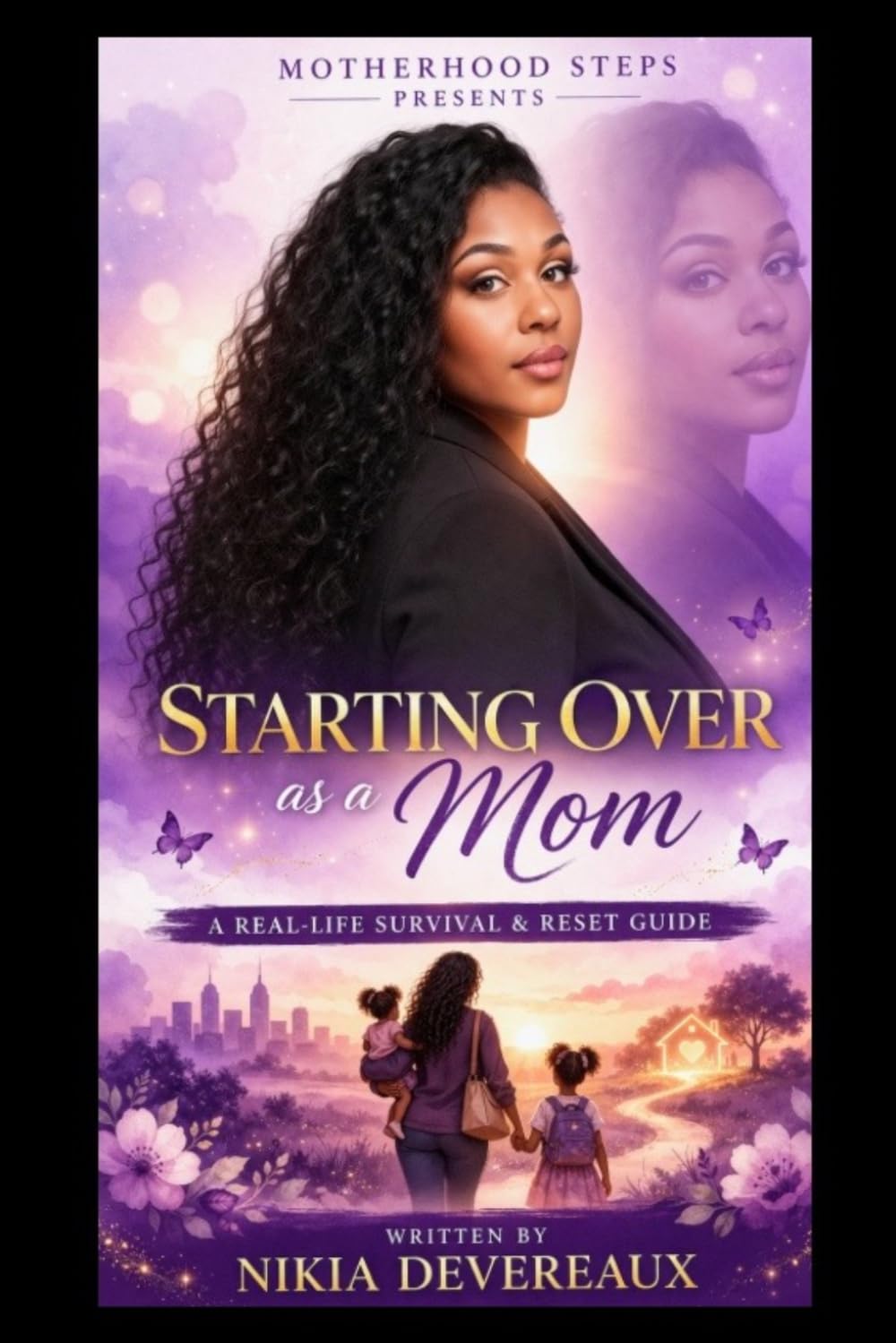 Starting Over as a Mom: How I Found Growth, Healing, and Became a Better Me