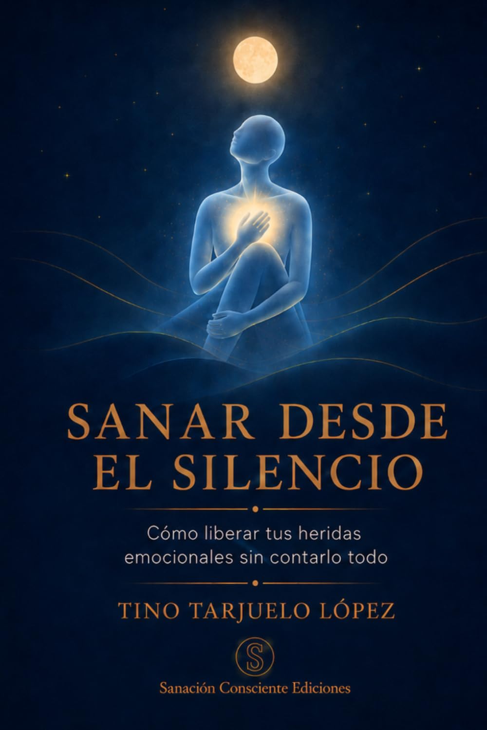 Sanar desde el silencio: Cómo liberar tus heridas emocionales sin contarlo todo