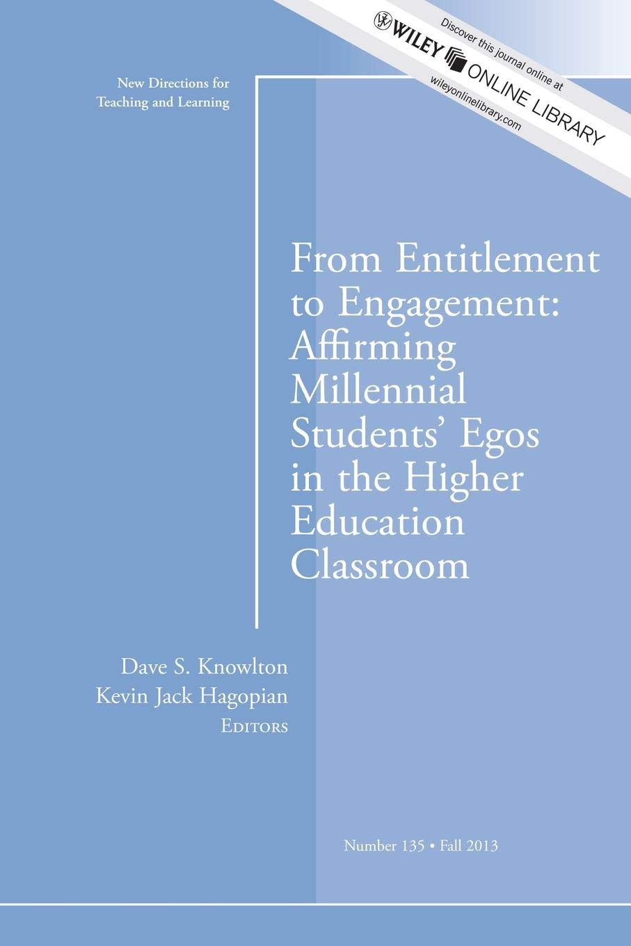 Buy From Entitlement to Engagement: Affirming Millennial Students' Egos in the Higher Education Classroom (New Directions for Teaching and Learning, 135) — BookShops.in