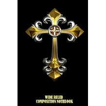 Gothic Cross by Artify Wide Ruled Composition Notebook A Bible Study Notebook, Jesus Journal For Women, For Men, For Girl, For boy | Speical Black Cover