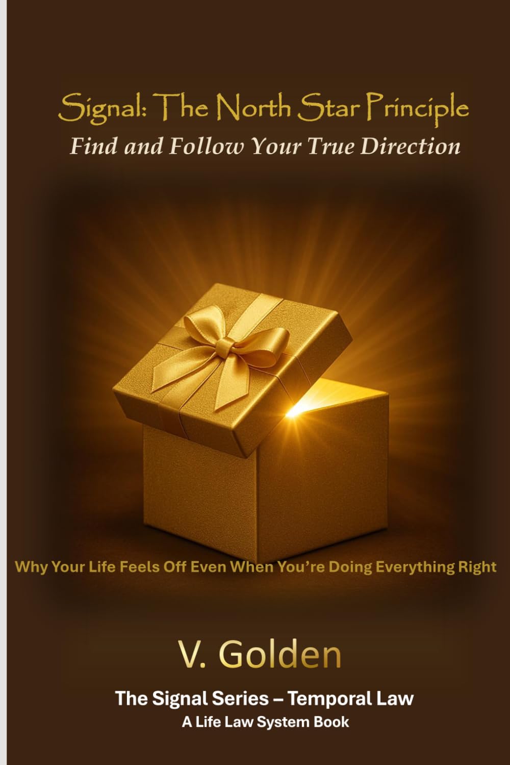 Signal: North Star Principle: Find and Follow Your True Direction (Signal - Life Laws)