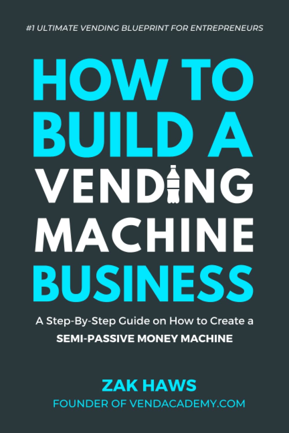 Mua Sách How To Build A Vending Machine Business A StepByStep Guide