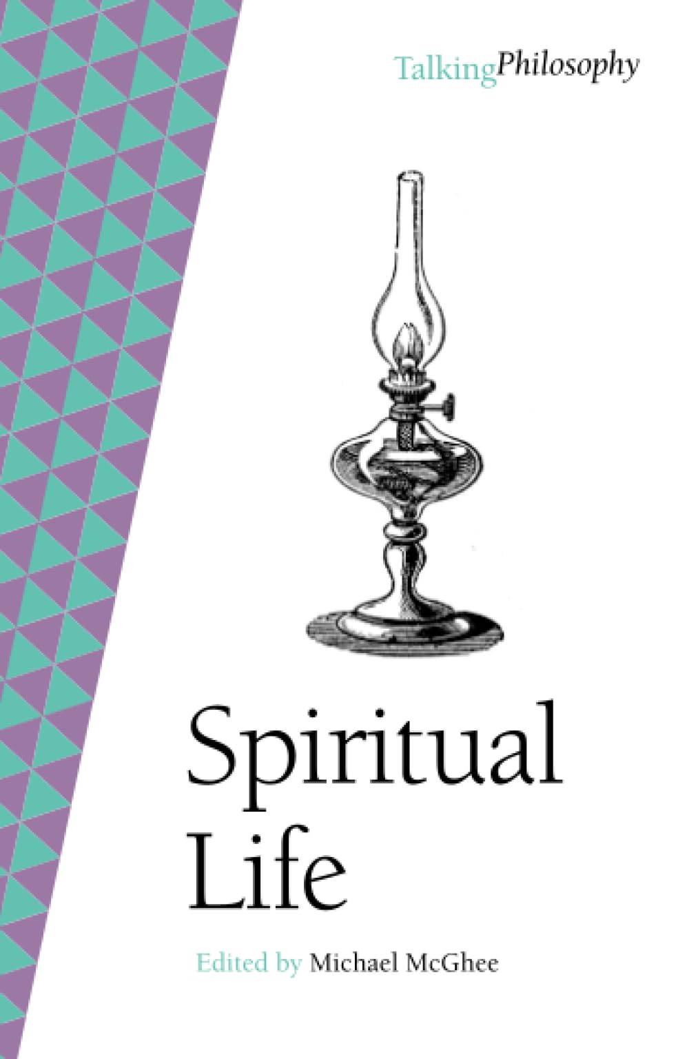 Spiritual Life (Talking Philosophy)