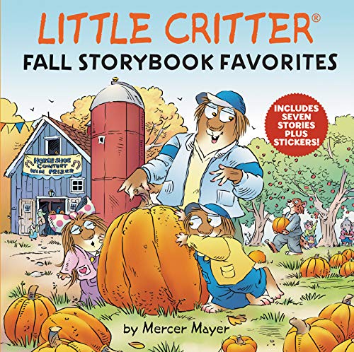Image of Little Critter Fall Storybook Favorites: 7 Fall Stories in 1 Book Plus Stickers – A Classic Collection Celebrating Seasonal Charm for Kids (Ages 4-8)