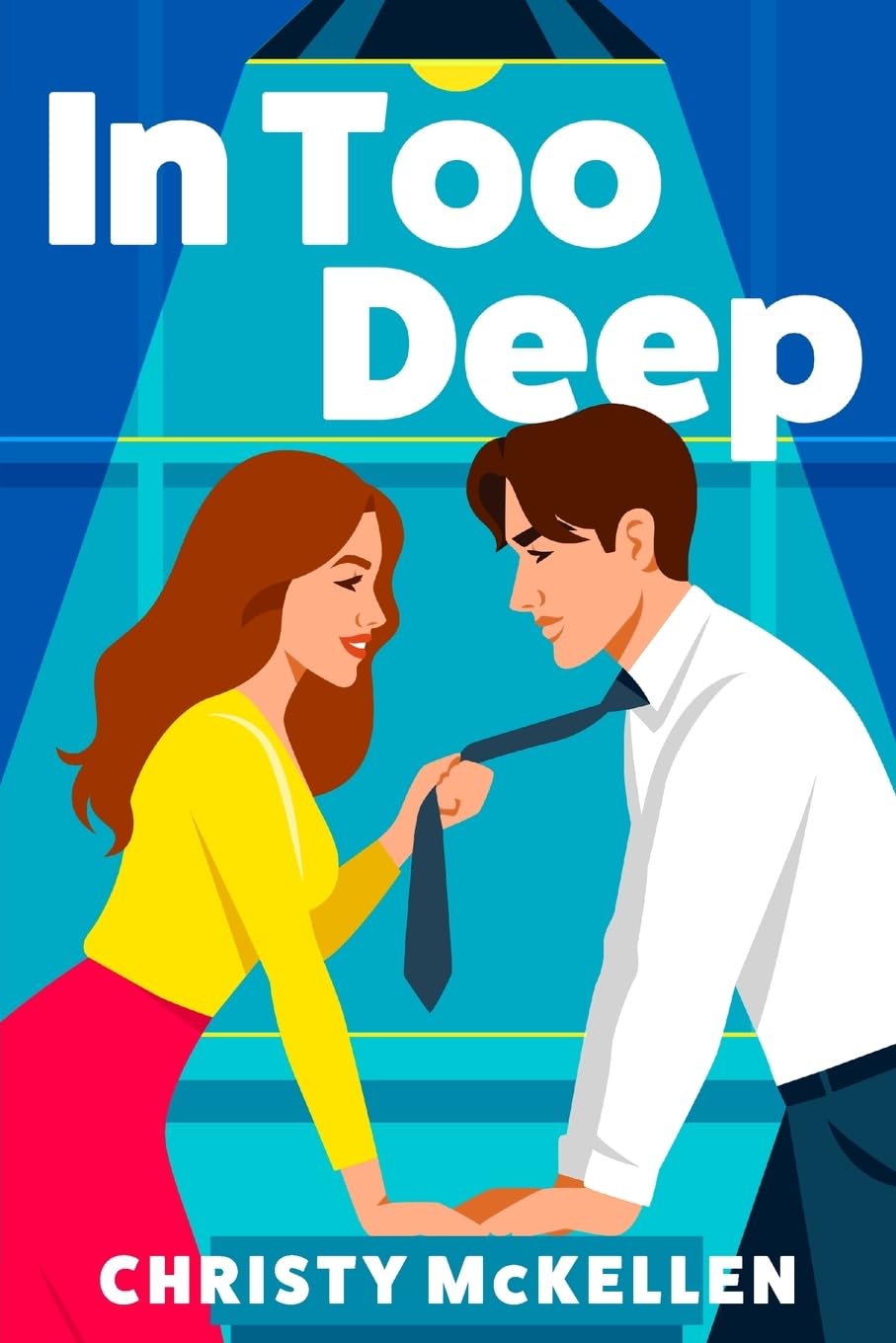 In Too Deep: An electric, spicy workplace romance from Christy McKellen (Seductive Secrets, 1)