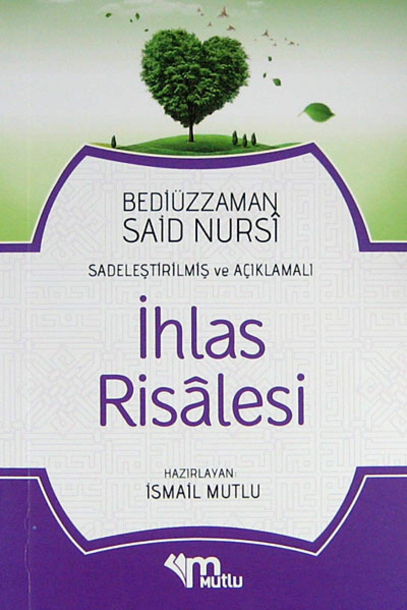 ihlas Risalesi (Sadelestirilmis ve Aciklamali)