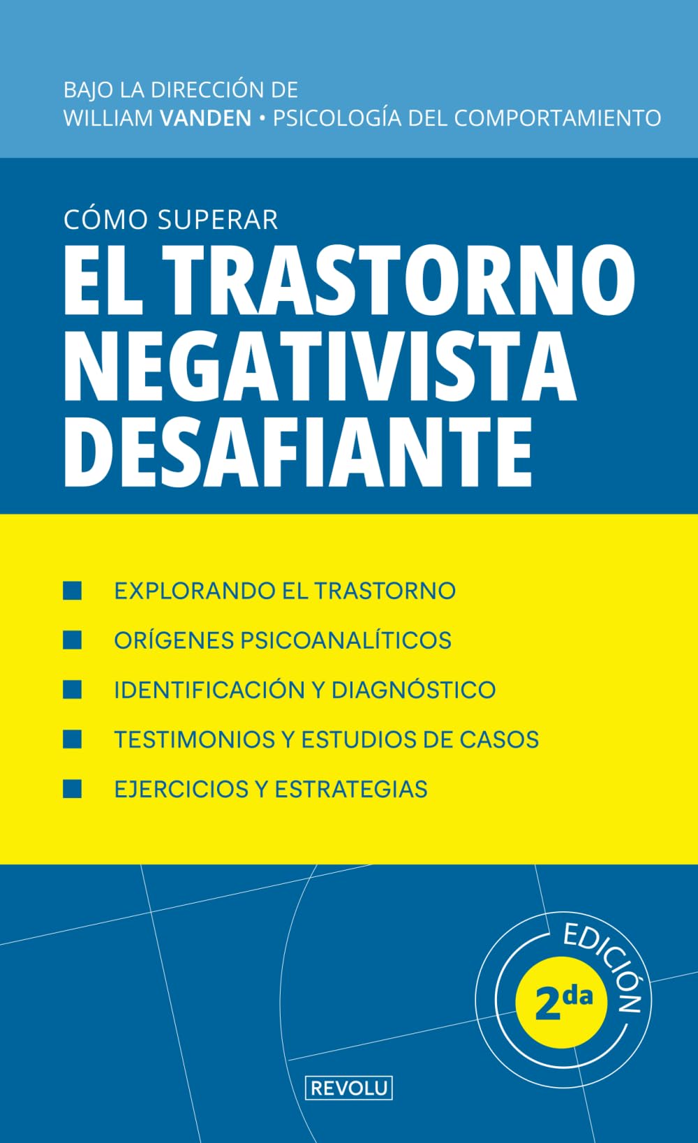 Cómo superar el trastorno negativista desafiante (Spanish Edition)