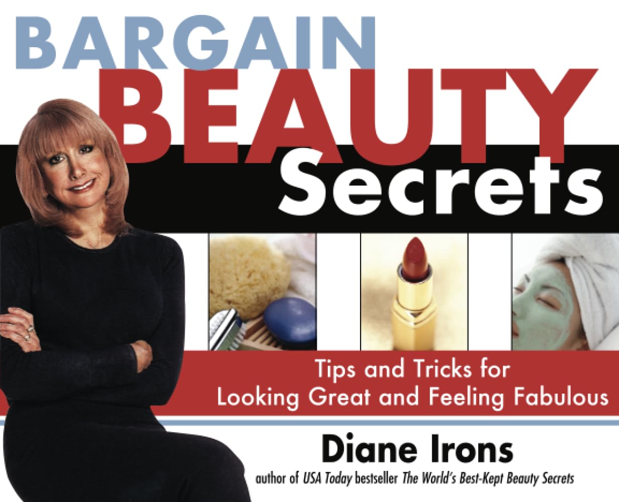 Buy Bargain Beauty Secrets: Tips and Tricks for Looking Great and Feeling Fabulous โ BookShops.in