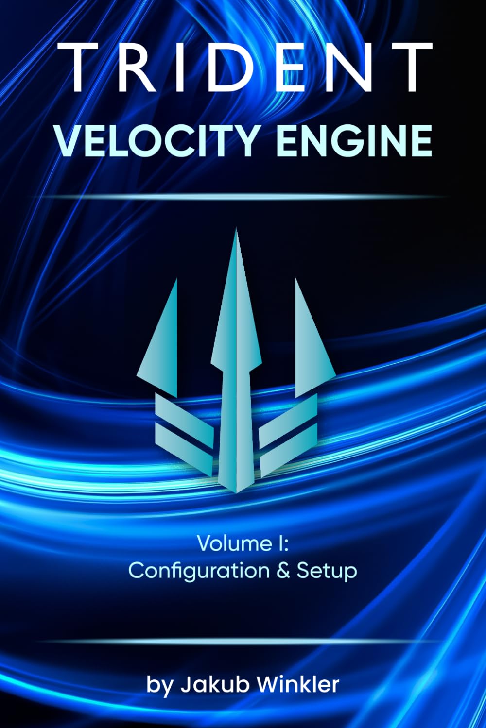 Trident Velocity Engine: Volume I: From Installation to Production Caching