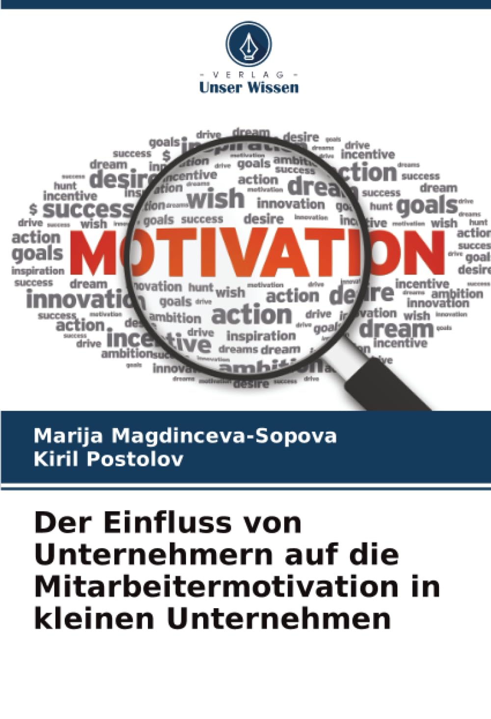 Der Einfluss von Unternehmern auf die Mitarbeitermotivation in kleinen Unternehmen