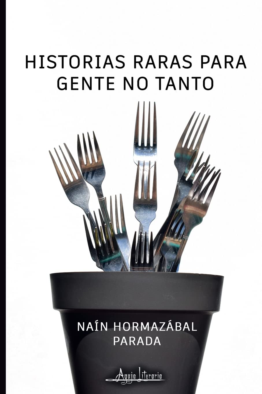 Historias raras para gente no tanto (Spanish Edition)