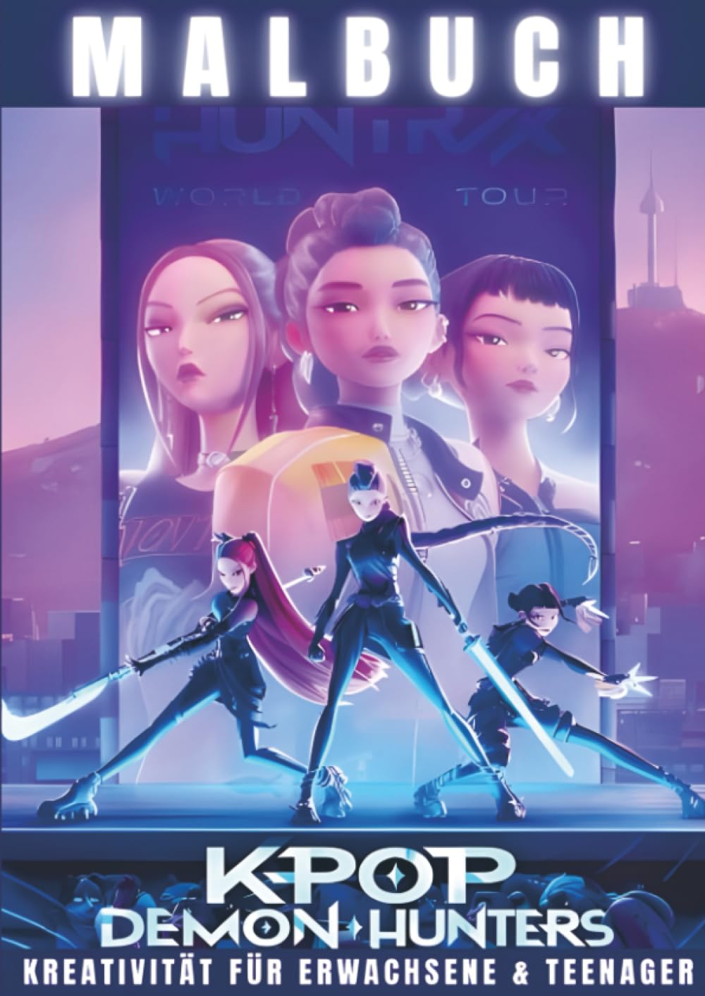Kpop Demon Hunters Malbuch: Epische Illustrationen voller Musik Magie und Abenteuer