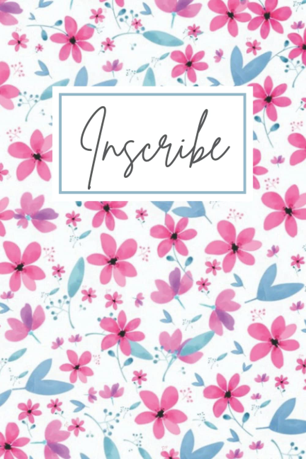 Inscribe: Pink & Blue Floral Notebook Blank Lined (6x9)