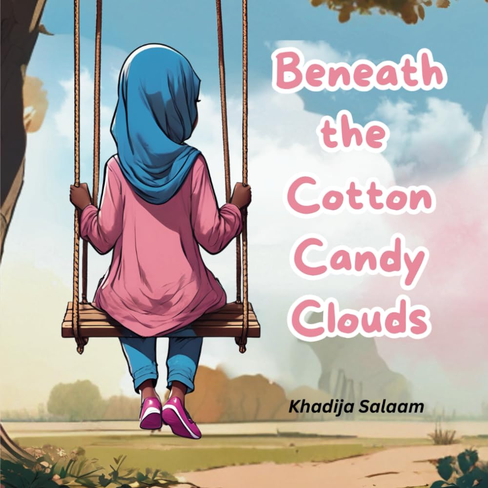 Beneath the Cotton Candy Clouds: Tells the story of a Muslim girl named Fatima. She wears a traditional hijab, finding adventure and joy in the beauty of everyday life in rural America.