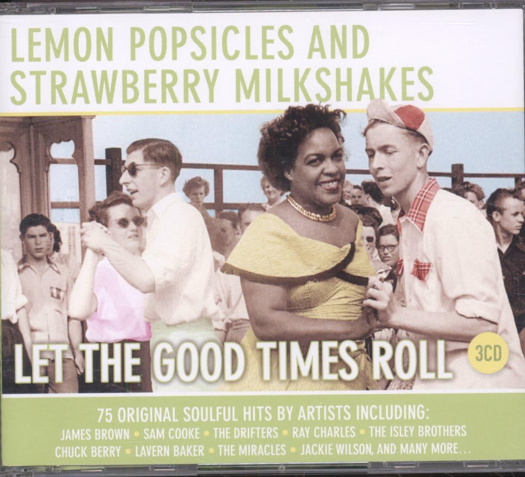Lemon Popsicles and Strawberry Milkshakes: Let the Good Times Roll