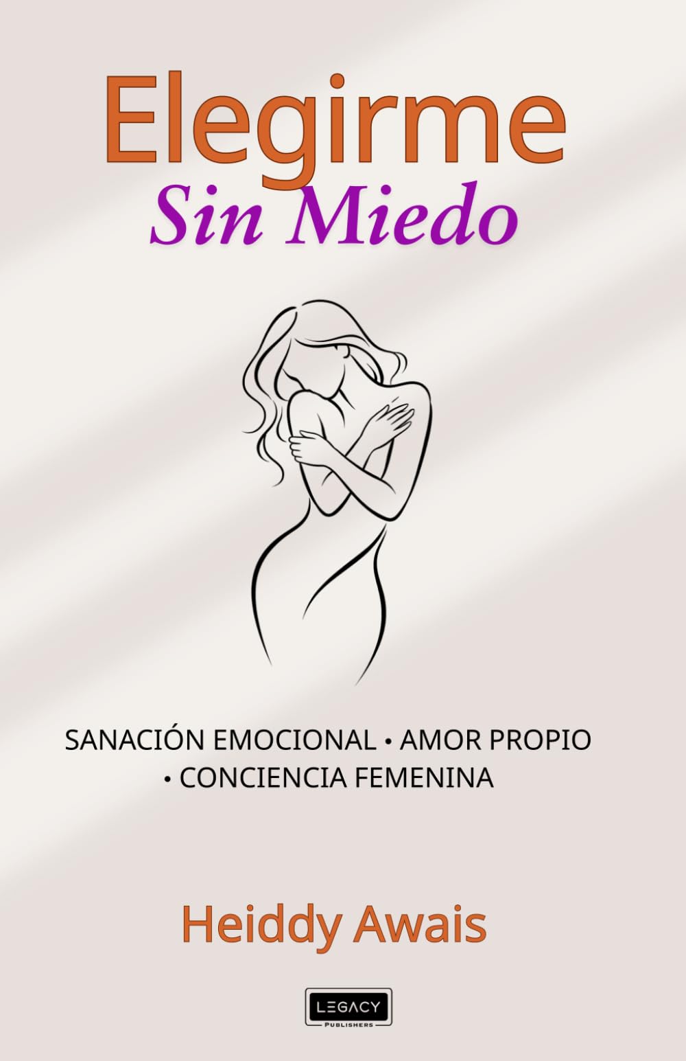 Elegirme Sin Miedo: Sanación emocional, cuerpo y conciencia femenina